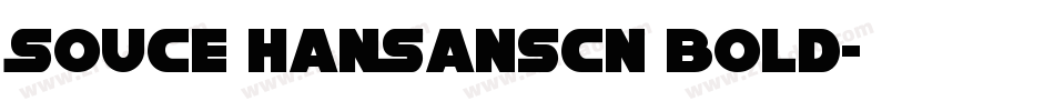 Souce HanSansCN Bold字体转换